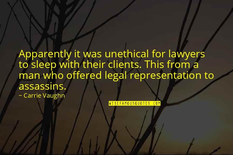 Atasannya Direktur Quotes By Carrie Vaughn: Apparently it was unethical for lawyers to sleep