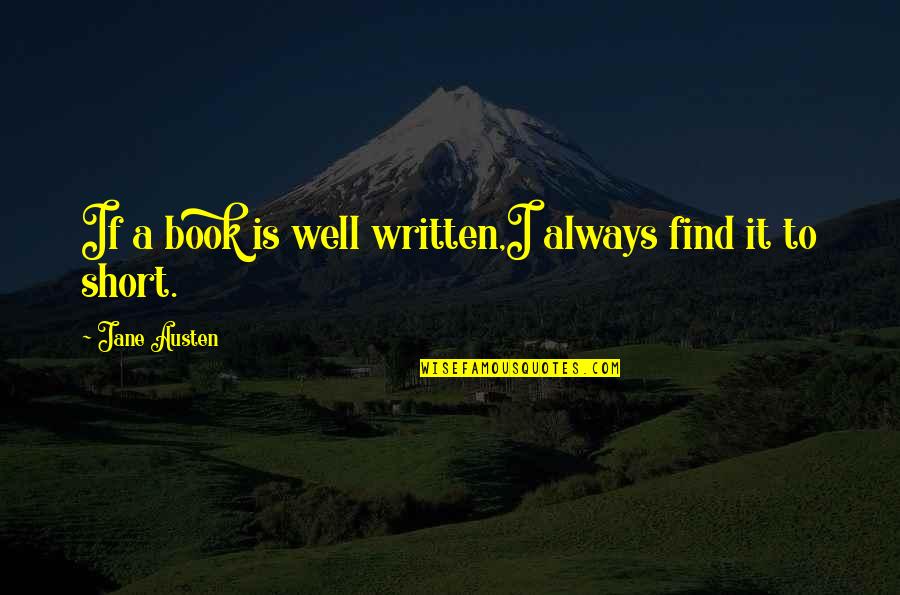 Atayan Exchange Quotes By Jane Austen: If a book is well written,I always find