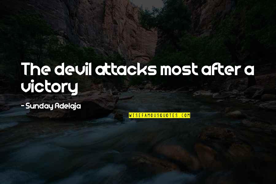 Atebx Quotes By Sunday Adelaja: The devil attacks most after a victory