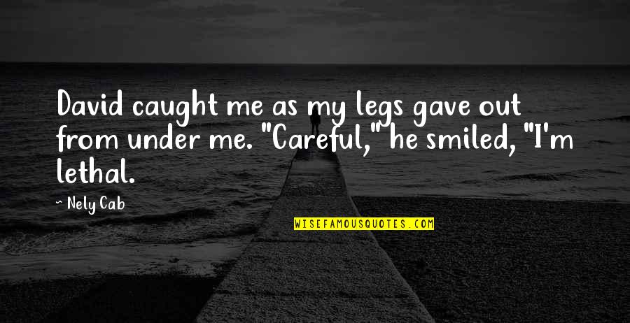 Atembeschwerden Bei Quotes By Nely Cab: David caught me as my legs gave out