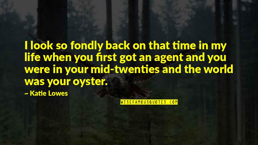 Atevi Quotes By Katie Lowes: I look so fondly back on that time Atevi Quotes By Katie Lowes: I look so fondly back on that time