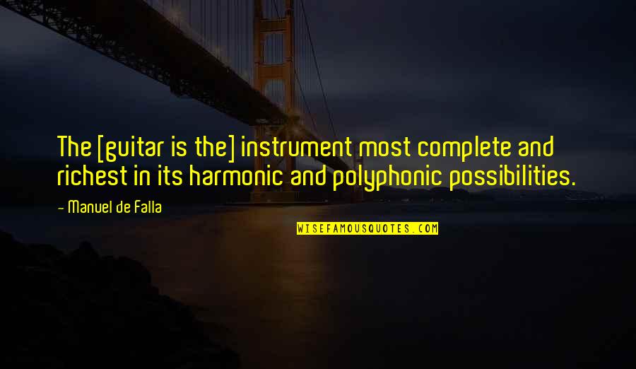 Athalye Sphs Quotes By Manuel De Falla: The [guitar is the] instrument most complete and