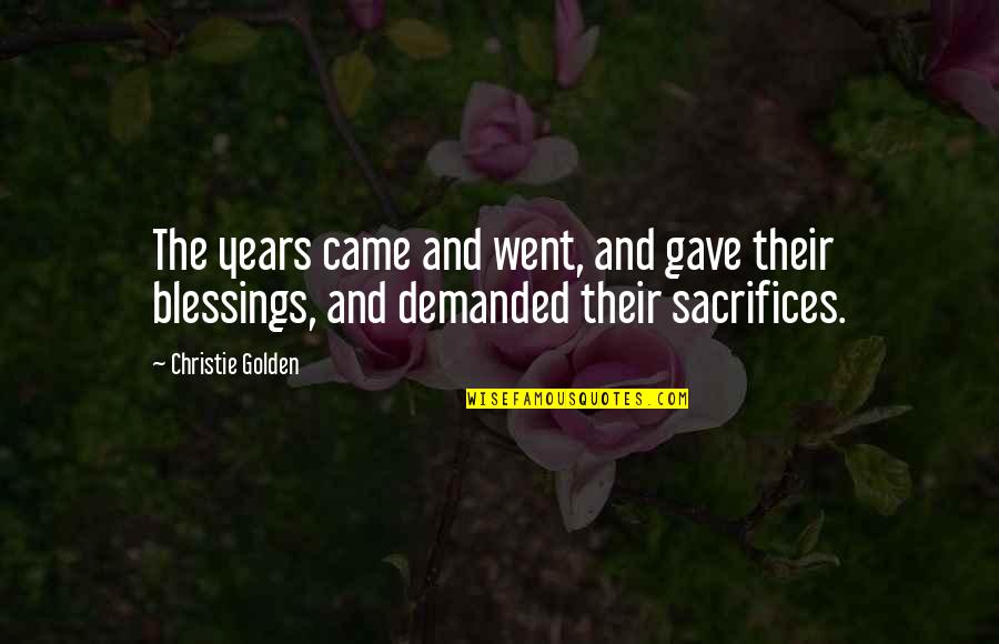 Athanasiadis Panama Quotes By Christie Golden: The years came and went, and gave their