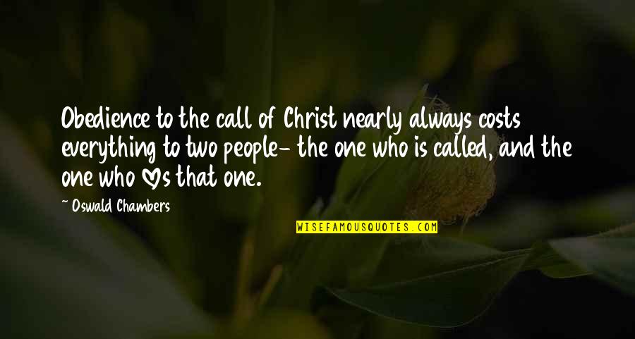 Athanasios Diakos Quote Quotes By Oswald Chambers: Obedience to the call of Christ nearly always
