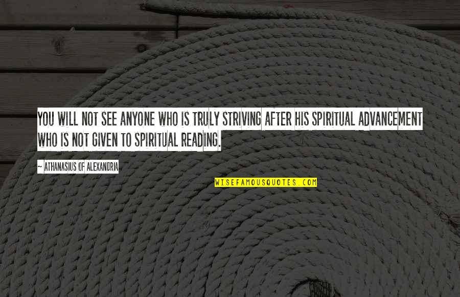 Athanasius Of Alexandria Quotes By Athanasius Of Alexandria: You will not see anyone who is truly Athanasius Of Alexandria Quotes By Athanasius Of Alexandria: You will not see anyone who is truly