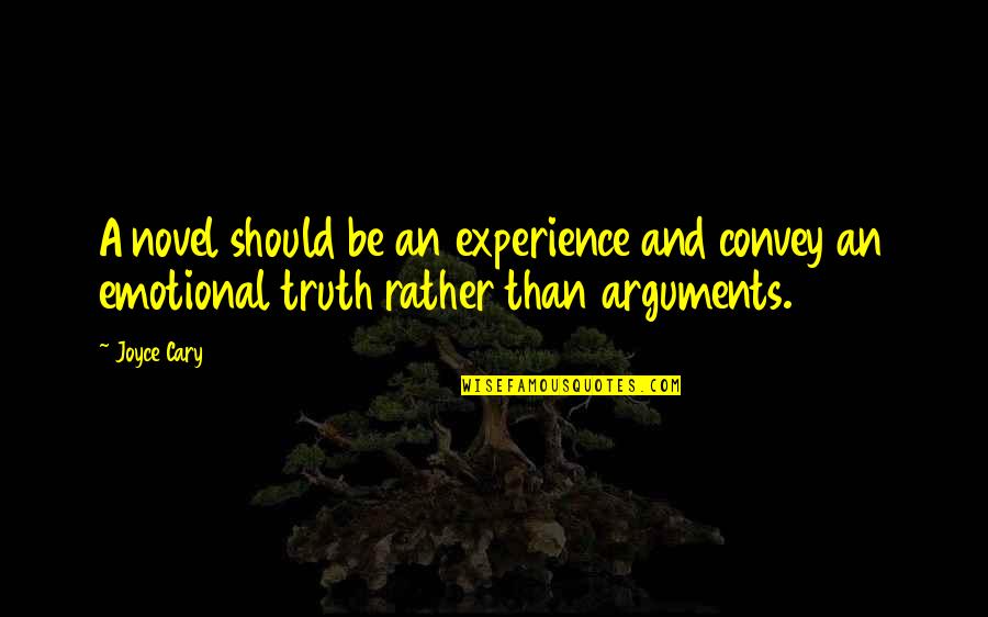 Athans And Associates Quotes By Joyce Cary: A novel should be an experience and convey