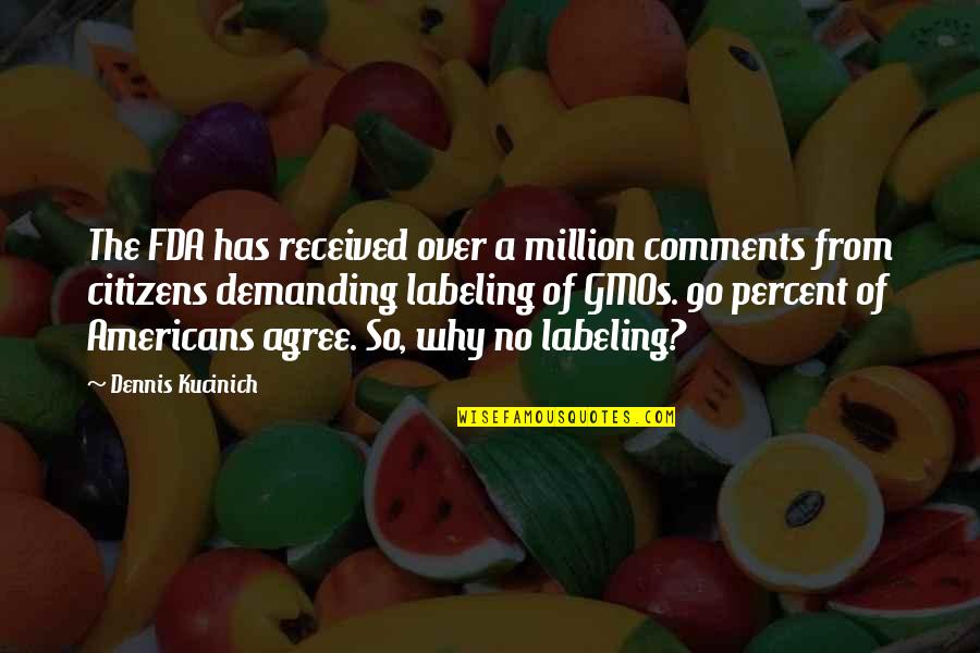 Atheism And Attitude Quotes By Dennis Kucinich: The FDA has received over a million comments Atheism And Attitude Quotes By Dennis Kucinich: The FDA has received over a million comments