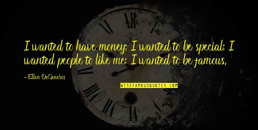 Atheism Argument Quotes By Ellen DeGeneres: I wanted to have money; I wanted to Atheism Argument Quotes By Ellen DeGeneres: I wanted to have money; I wanted to