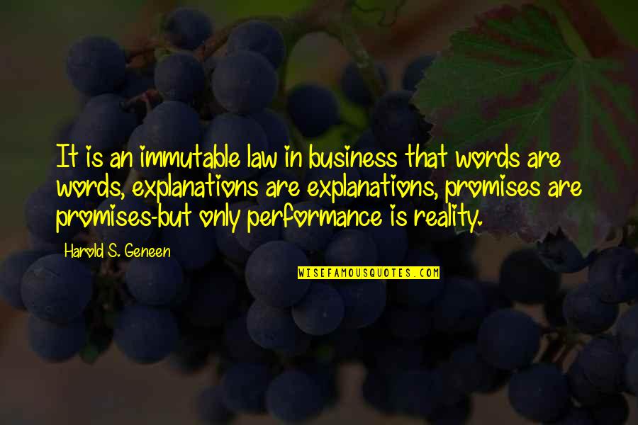 Atheistic Quotes By Harold S. Geneen: It is an immutable law in business that