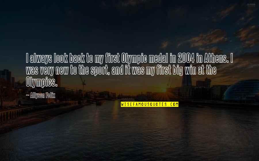 Athens Quotes By Allyson Felix: I always look back to my first Olympic Athens Quotes By Allyson Felix: I always look back to my first Olympic
