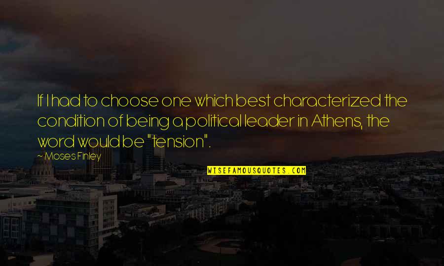 Athens The Quotes By Moses Finley: If I had to choose one which best