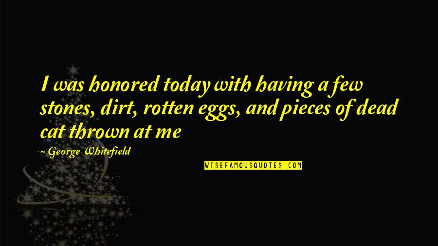Atherosclerotic Aorta Quotes By George Whitefield: I was honored today with having a few Atherosclerotic Aorta Quotes By George Whitefield: I was honored today with having a few