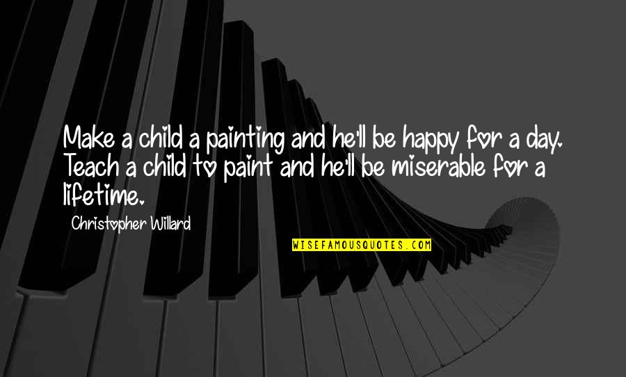 Athletes Before A Game Quotes By Christopher Willard: Make a child a painting and he'll be