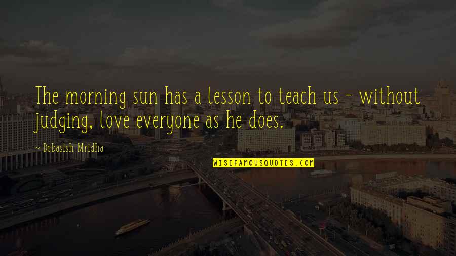 Athletes Pain Quotes By Debasish Mridha: The morning sun has a lesson to teach