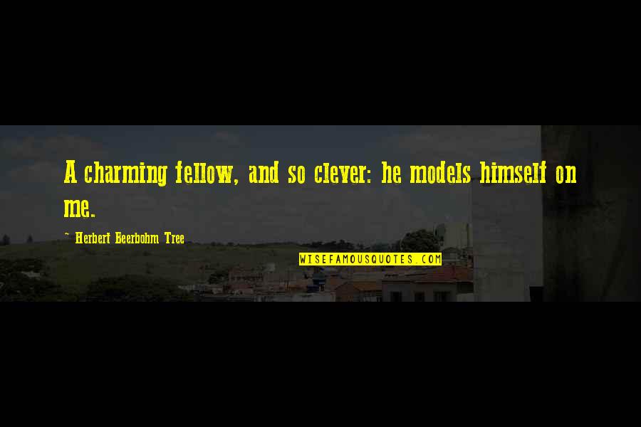 Athletes Recovering From Injury Quotes By Herbert Beerbohm Tree: A charming fellow, and so clever: he models Athletes Recovering From Injury Quotes By Herbert Beerbohm Tree: A charming fellow, and so clever: he models