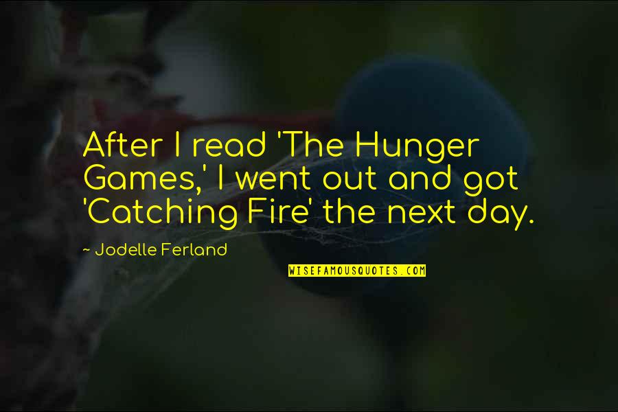 Athletes Training Quotes By Jodelle Ferland: After I read 'The Hunger Games,' I went