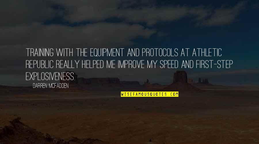 Athletic Training Quotes By Darren McFadden: Training with the equipment and protocols at Athletic