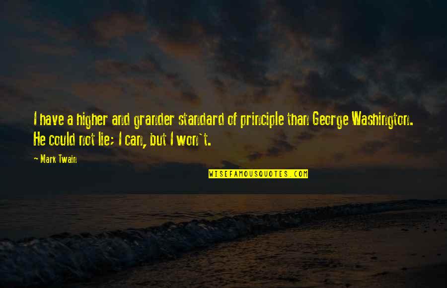 Athletic Victory Quotes By Mark Twain: I have a higher and grander standard of