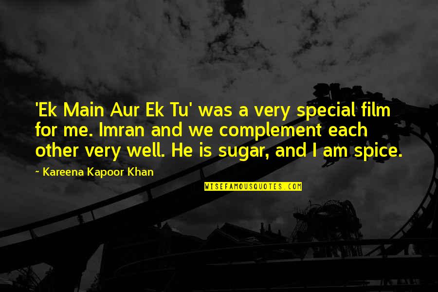 Athwal Harmohinder Quotes By Kareena Kapoor Khan: 'Ek Main Aur Ek Tu' was a very