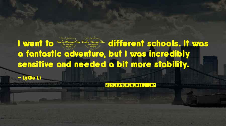 Atia Abawi Quotes By Lykke Li: I went to 11 different schools. It was Atia Abawi Quotes By Lykke Li: I went to 11 different schools. It was