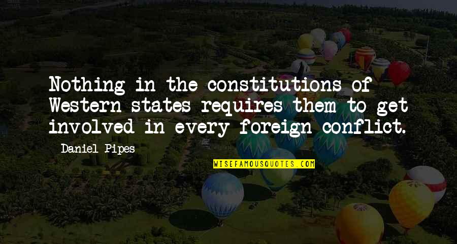 Atif Aslam Song Quotes By Daniel Pipes: Nothing in the constitutions of Western states requires