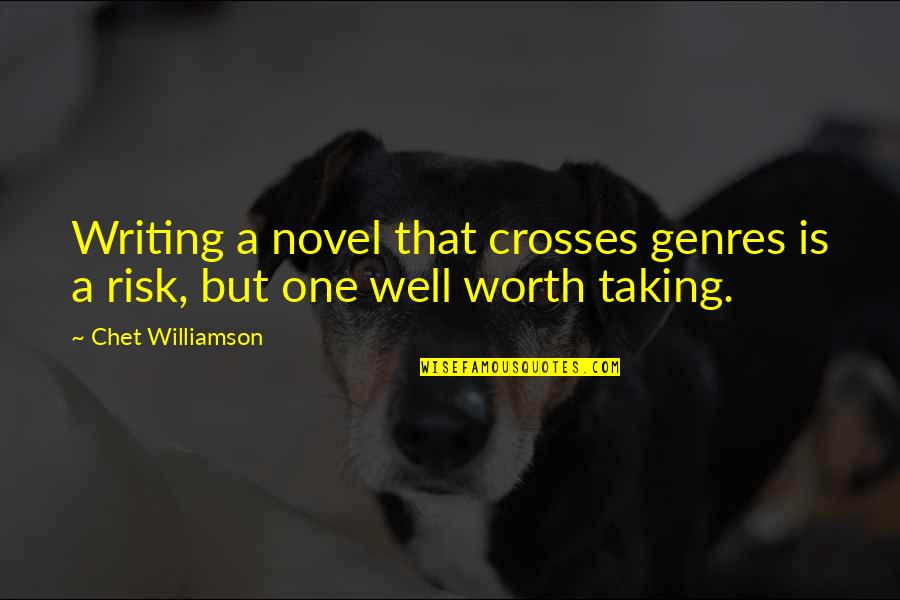 Atironta Quotes By Chet Williamson: Writing a novel that crosses genres is a