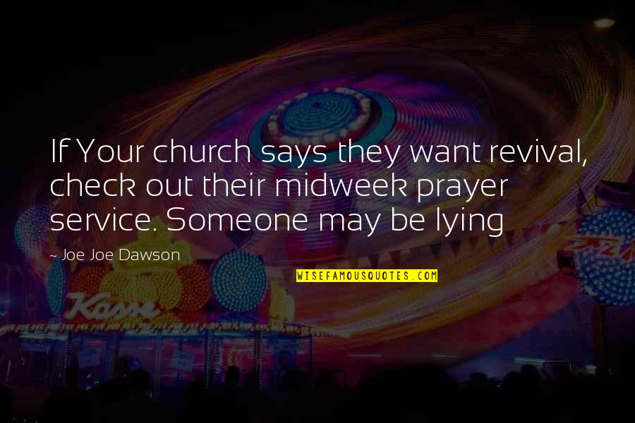 Atla And Lok Quotes By Joe Joe Dawson: If Your church says they want revival, check