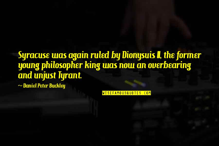 Atlantis Quotes By Daniel Peter Buckley: Syracuse was again ruled by Dionysuis II, the Atlantis Quotes By Daniel Peter Buckley: Syracuse was again ruled by Dionysuis II, the