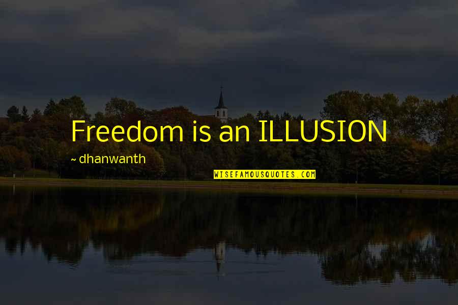 Atlas Genius Lyric Quotes By Dhanwanth: Freedom is an ILLUSION