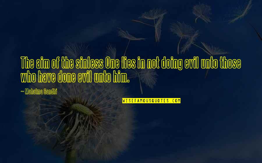Atlatl Hunting Quotes By Mahatma Gandhi: The aim of the sinless One lies in