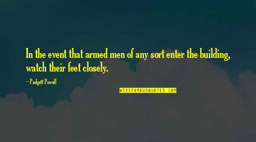 Atletas Ecuatorianos Quotes By Padgett Powell: In the event that armed men of any
