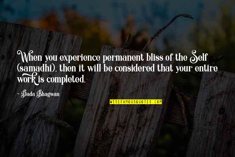 Atma Quotes By Dada Bhagwan: When you experience permanent bliss of the Self