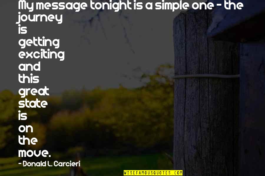 Atmaram Tukaram Quotes By Donald L. Carcieri: My message tonight is a simple one -