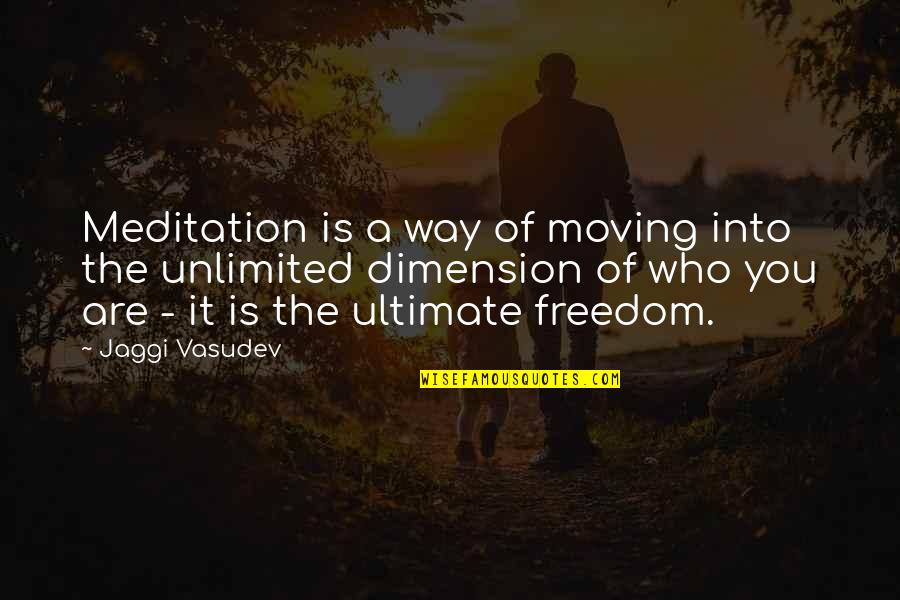 Atmet Quotes By Jaggi Vasudev: Meditation is a way of moving into the Atmet Quotes By Jaggi Vasudev: Meditation is a way of moving into the