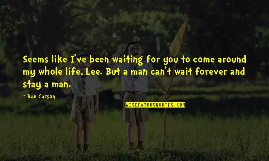 Atom Bomb Scientists Quotes By Rae Carson: Seems like I've been waiting for you to Atom Bomb Scientists Quotes By Rae Carson: Seems like I've been waiting for you to