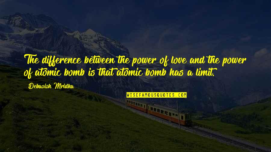 Atomic Quotes By Debasish Mridha: The difference between the power of love and