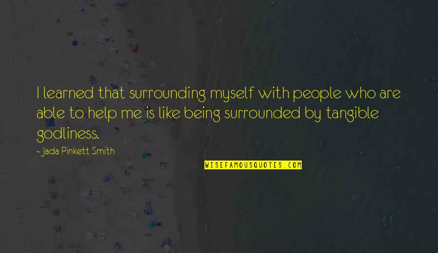 Atoms For Peace Quotes By Jada Pinkett Smith: I learned that surrounding myself with people who
