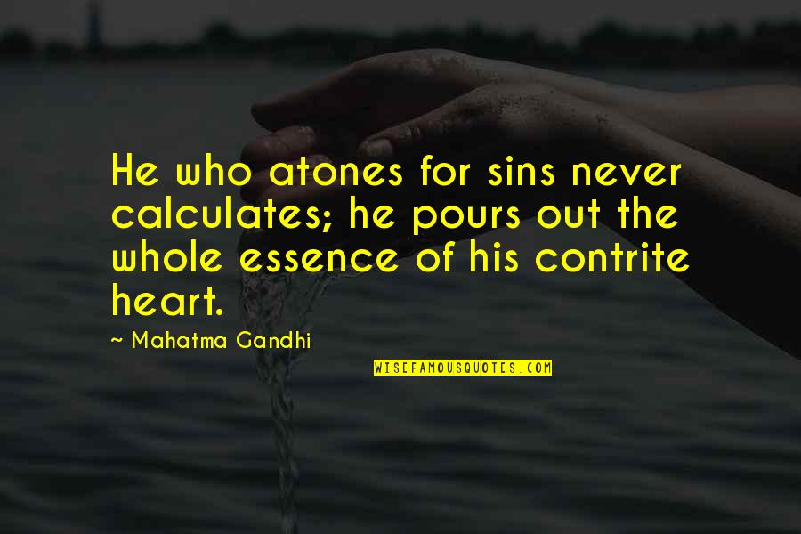 Atones Quotes By Mahatma Gandhi: He who atones for sins never calculates; he Atones Quotes By Mahatma Gandhi: He who atones for sins never calculates; he
