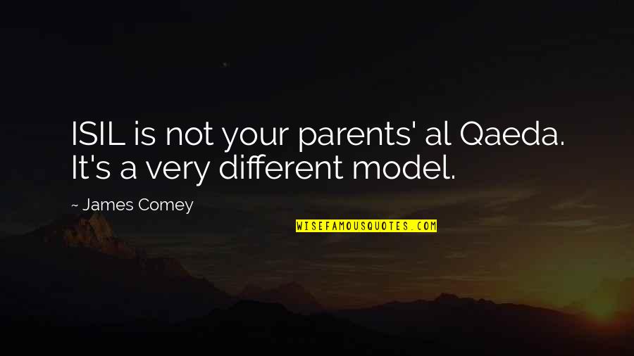 Atraco A Las Tres Quotes By James Comey: ISIL is not your parents' al Qaeda. It's