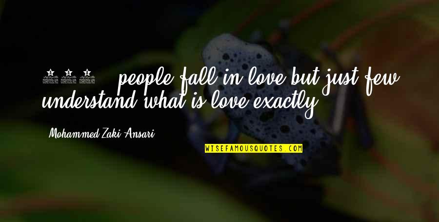 Atreus Quotes By Mohammed Zaki Ansari: 100 % people fall in love but just