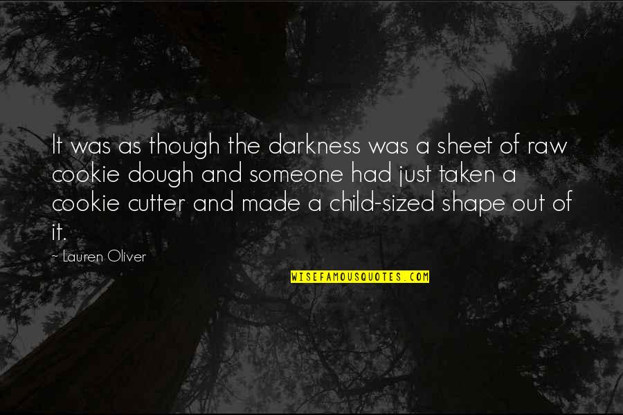 Atributo Quotes By Lauren Oliver: It was as though the darkness was a