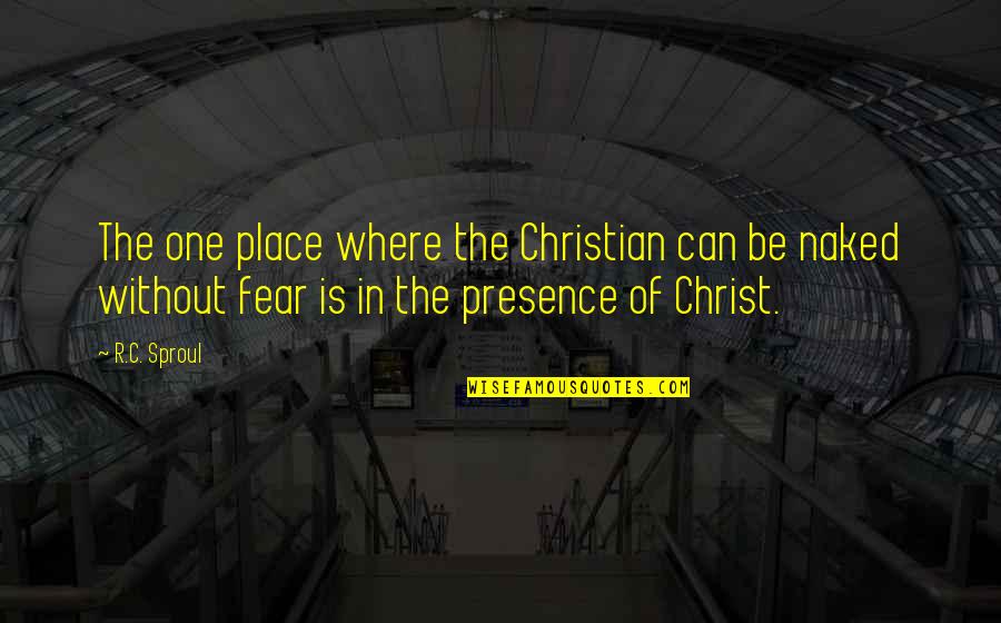 Atrisorb Quotes By R.C. Sproul: The one place where the Christian can be