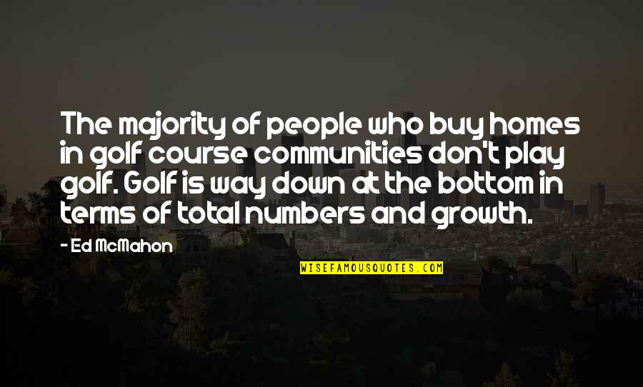 Atsenesh Quotes By Ed McMahon: The majority of people who buy homes in Atsenesh Quotes By Ed McMahon: The majority of people who buy homes in