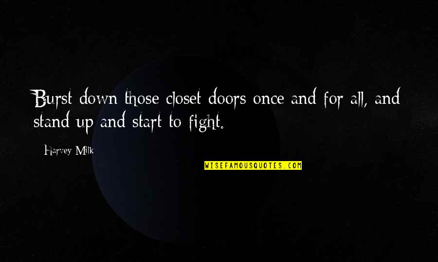 Atsnj Quotes By Harvey Milk: Burst down those closet doors once and for