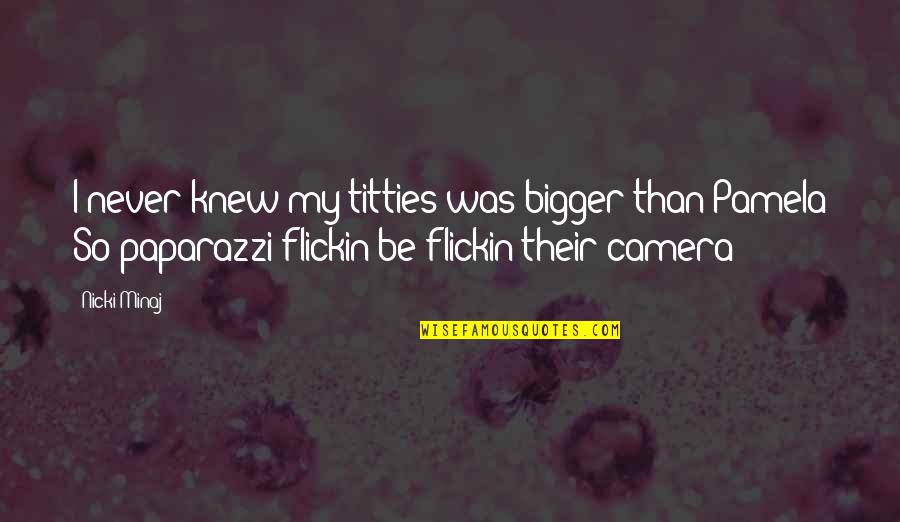 Att Stock Quotes By Nicki Minaj: I never knew my titties was bigger than Att Stock Quotes By Nicki Minaj: I never knew my titties was bigger than