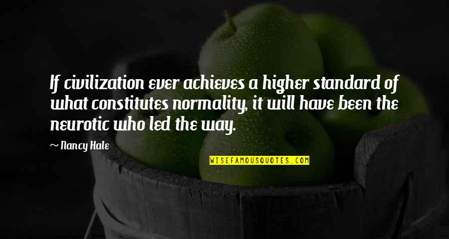 Attacchi Portapacchi Quotes By Nancy Hale: If civilization ever achieves a higher standard of Attacchi Portapacchi Quotes By Nancy Hale: If civilization ever achieves a higher standard of