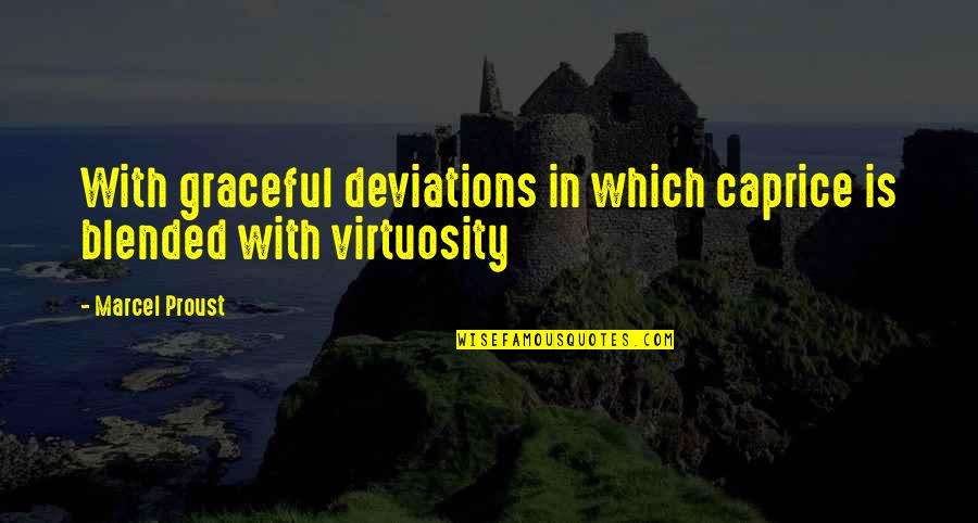 Attaching Headboard Quotes By Marcel Proust: With graceful deviations in which caprice is blended