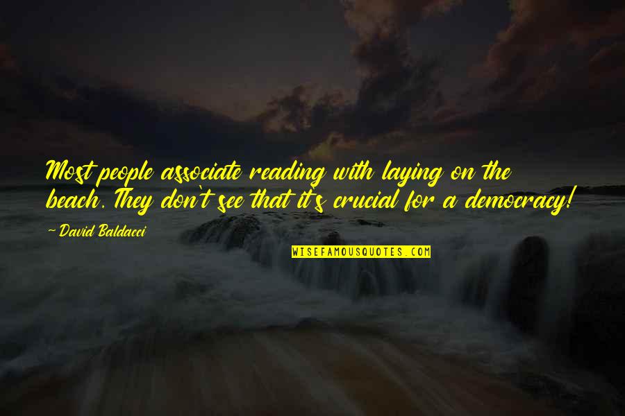 Attachments Rainbow Quotes By David Baldacci: Most people associate reading with laying on the