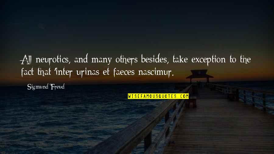 Attack On Pearl Harbor Quotes By Sigmund Freud: All neurotics, and many others besides, take exception Attack On Pearl Harbor Quotes By Sigmund Freud: All neurotics, and many others besides, take exception