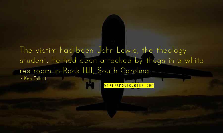 Attacked Quotes By Ken Follett: The victim had been John Lewis, the theology